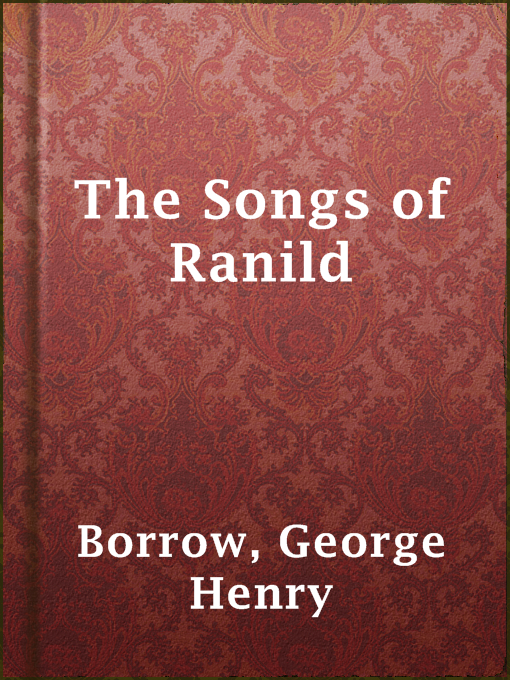 Title details for The Songs of Ranild by George Henry Borrow - Available